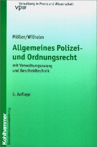 Allgemeines Polizei- und Ordnungsrecht - Manfred M&ouml;ller, J&uuml;rgen Wilhelm