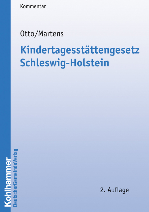 Kindertagesstättengesetz Schleswig-Holstein - Harald Otto, Jan Klückmann, Rolf Martens