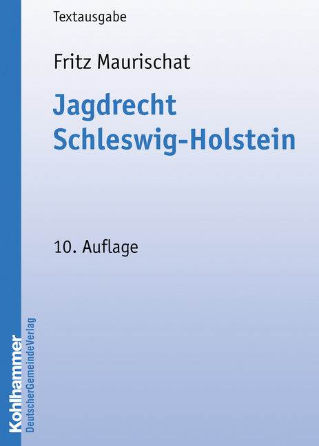 Jagdrecht Schleswig-Holstein - Fritz Maurischat