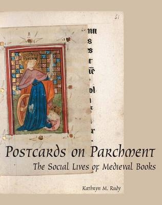 Postcards on Parchment - Kathryn M. Rudy