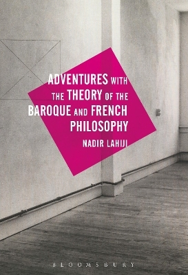 Adventures with the Theory of the Baroque and French Philosophy - Nadir Lahiji