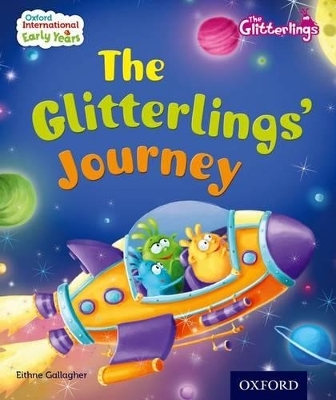 Oxford International Early Years: The Glitterlings: The Glitterlings' Journey (Storybook 2) - Eithne Gallagher
