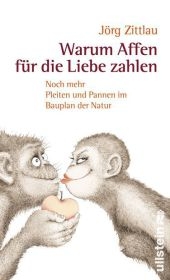 Warum Affen f&uuml;r die Liebe zahlen - J&ouml;rg Zittlau