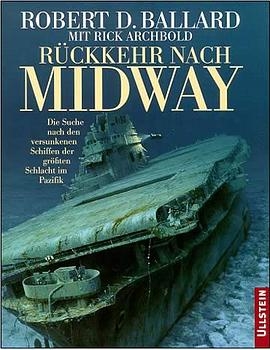 R&uuml;ckkehr nach Midway - Robert D Ballard, Rick Archbold