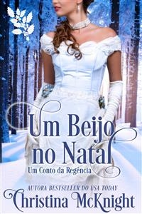Um Beijo no Natal -  Christina McKnight