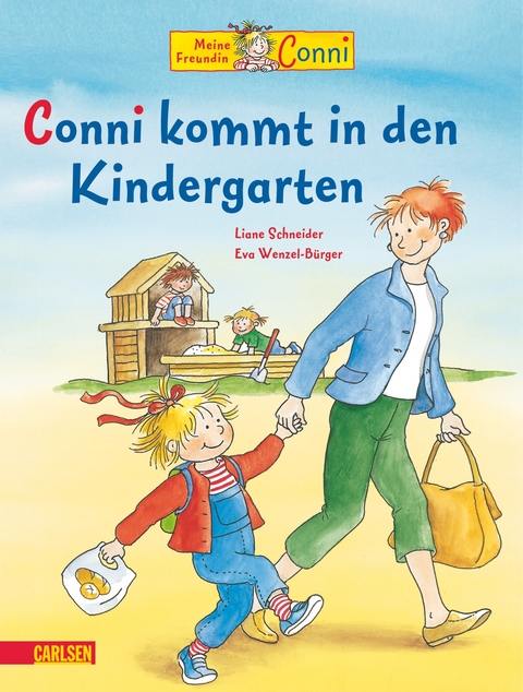 Conni-Bilderbücher: Conni kommt in den Kindergarten - Liane Schneider