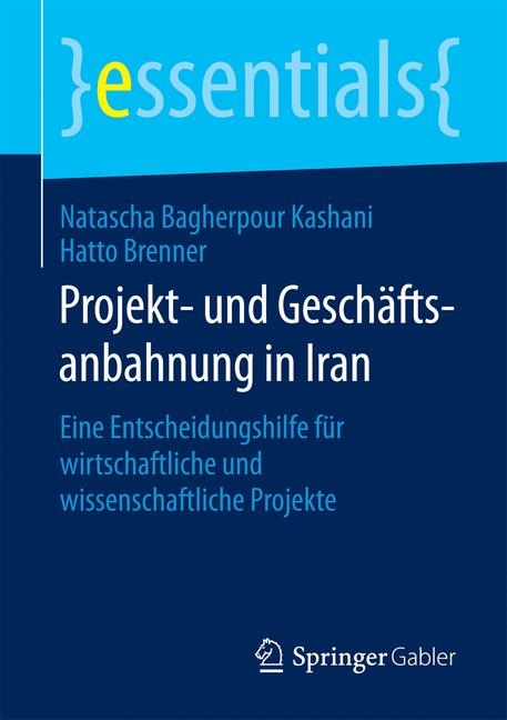 Projekt- und Gesch&auml;ftsanbahnung in Iran - Natascha Bagherpour Kashani, Hatto Brenner