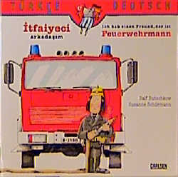 Itfaiyeci arkadasim - Ich hab einen Freund, der ist Feuerwehrmann