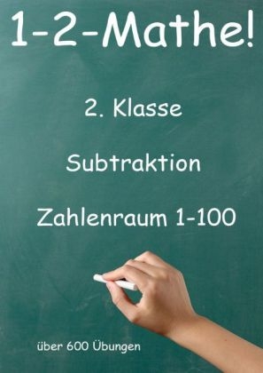 1-2-Mathe! - 2. Klasse - Subtraktion zweistellig, Zahlenraum bis 100