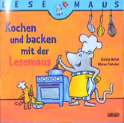 Kochen und backen mit der Lesemaus