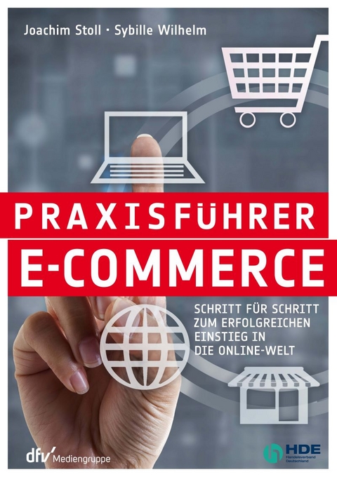Praxisf&uuml;hrer E-Commerce - Joachim Stoll, Sybille Wilhelm