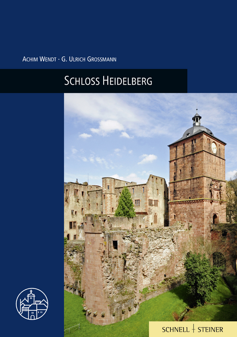 Schloss Heidelberg - Achim Wendt, Ulrich Gro&szlig;mann