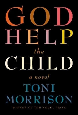 God Help the Child - Toni Morrison