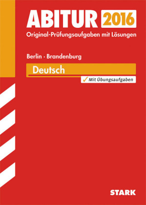 Abiturpr&uuml;fung Berlin/Brandenburg - Deutsch - Sigrid Deinzer-Kneip, Marion von der Kammer, Siegmar Klebe, Barbara Zeller, Sabine Szalai, Ulrich Patz, Luzia Scheuringer-Hillus