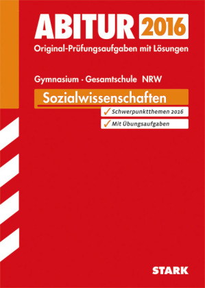 Abiturpr&uuml;fung Nordrhein-Westfalen - Sozialwissenschaften GK/LK - Fritz Sch&auml;ffer, Karsten Huneke, Nadine Zenses, Hermann Beckebans, Michael Bednarz, Gregor Rottstegge, Tobias Bock, Johannes Baumann, Christian Brauers, Lars Buchalle, Judith Abel