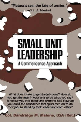 Small Unit Leadership - Dandridge M. Malone