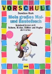 Das grosse Mal- und Bastelbuch