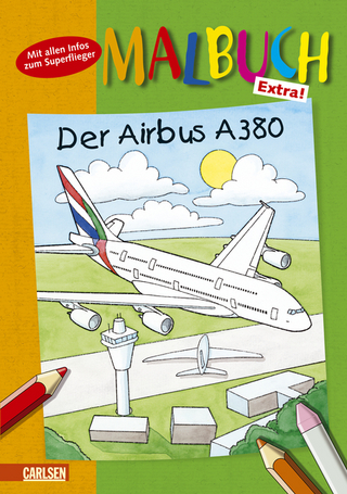 Mal- und Spielbuch mit König Flo, Band 18: Der Airbus A380