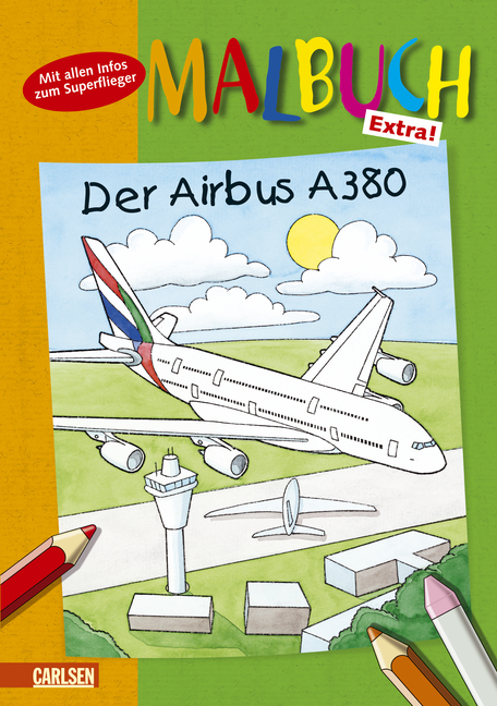 Mal- und Spielbuch mit K&ouml;nig Flo, Band 18: Der Airbus A380 - Alfred Neuwald