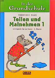 Teilen und Malnehmen 1 - Dorothee Raab