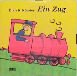 Ein Zug - Doris K K&uuml;nster