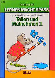 Meine kleine Rechenstunde: Teilen und Malnehmen - Dorothee Raab