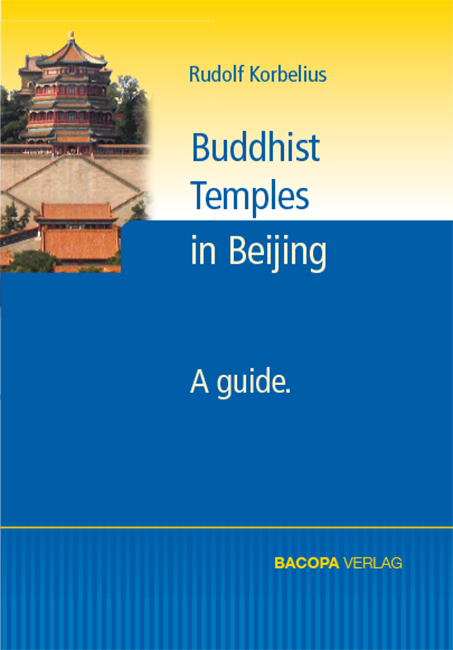 Buddhist Temples in Beijing. - Rudolf Korbelius