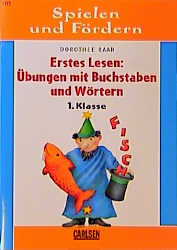 Erstes Lesen: &Uuml;bungen mit Buchstaben und W&ouml;rtern - Dorothee Raab