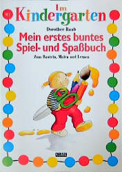 Mein erstes buntes Spiel- und Spassbuch - Dorothee Raab