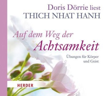 Auf dem Weg der Achtsamkeit - Thich Thich Nhat Hanh