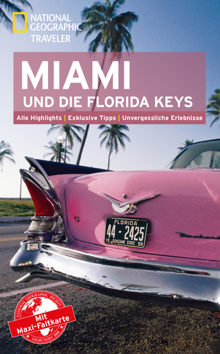 National Geographic Traveler Miami und die Florida Keys mit Maxi-Faltkarte
