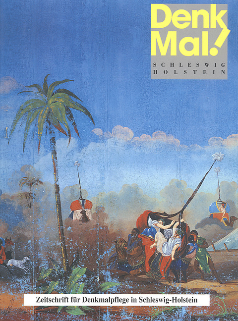 Denkmal. Zeitschrift f&uuml;r Denkmalpflege in Schleswig-Holstein / Denkmal. Zeitschrift f&uuml;r Denkmalpflege in Schleswig-Holstein