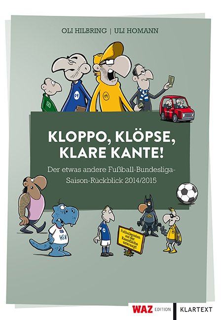 Kloppo, Kl&ouml;pse, klare Kante! - Oli Hilbring, Uli Homann