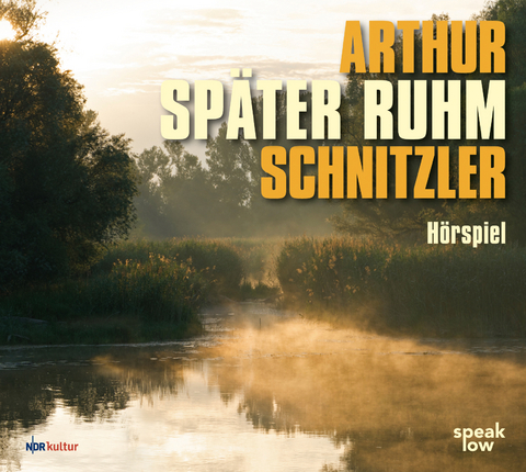 Sp&auml;ter Ruhm - Arthur Schnitzler