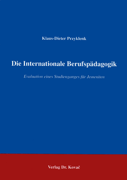 Die Internationale Berufsp&auml;dagogik - Klaus D Przyklenk