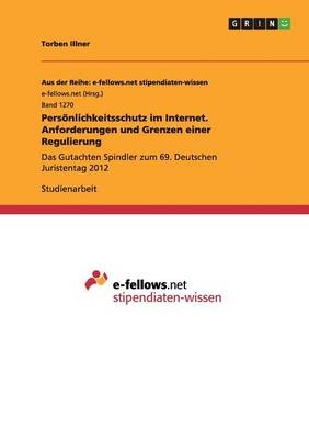 Pers&Atilde;&para;nlichkeitsschutz im Internet. Anforderungen und Grenzen einer Regulierung - Torben Illner