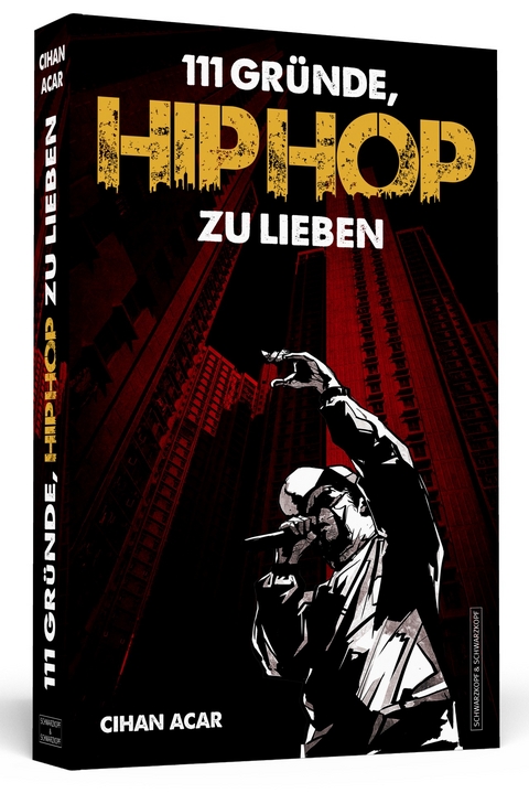 111 Gr&uuml;nde, HipHop zu lieben - Cihan Acar
