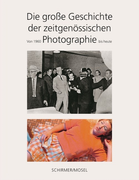 Die gro&szlig;e Geschichte der zeitgen&ouml;ssischen Photographie - 