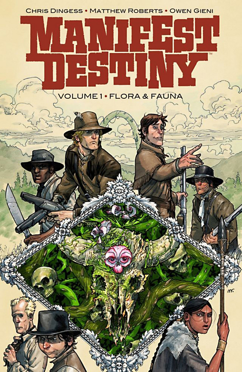 Manifest Destiny 1: Flora und Fauna - Chris Dingess