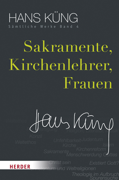 Sakramente, Kirchenlehrer, Frauen - Hans K&uuml;ng
