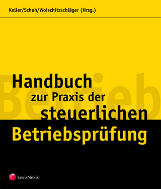 Handbuch zur Praxis der steuerlichen Betriebsprüfung