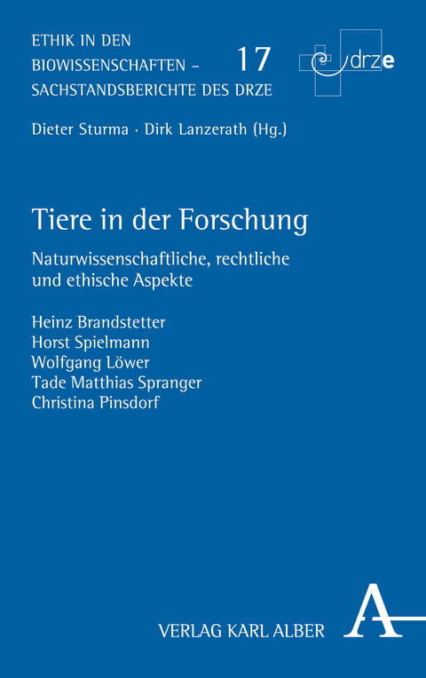 Tiere in der Forschung - Heinz Brandstetter, Horst Spielmann, Wolfgang L&ouml;wer, Tade Matthias Spranger, Christina Pinsdorf