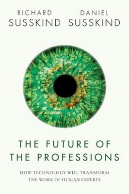 The Future of the Professions - Richard Susskind, Daniel Susskind
