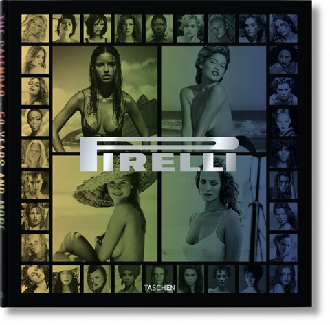 Pirelli. The Calendar. 50 Years And More - Philippe Daverio