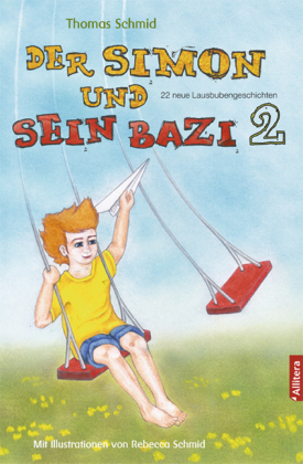 Der Simon und sein Bazi. Bd.2 - Thomas Schmid