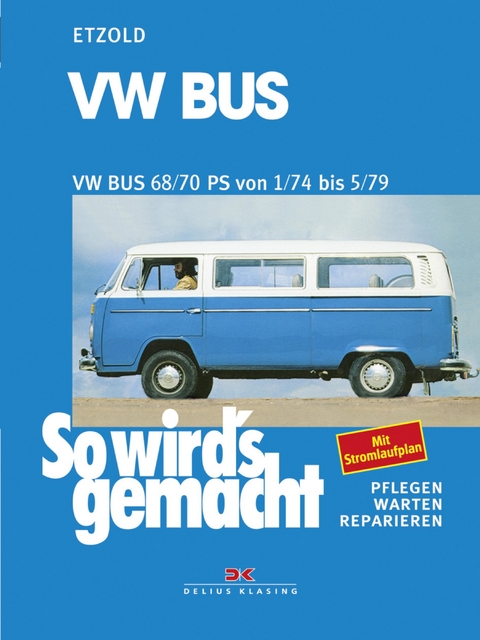 VW Bus T2 68/70 PS 1/74 bis 5/79 - R&uuml;diger Etzold