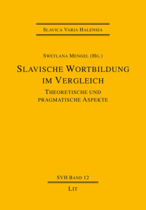 Slavische Wortbildung im Vergleich