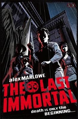 The Last Immortal - Alex Marlowe