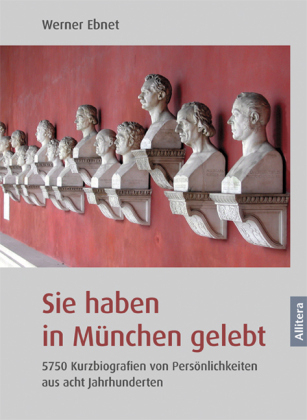 Sie haben in MÃ¼nchen gelebt - Werner Ebnet