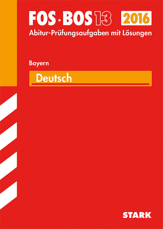 Abiturprüfung FOS/BOS Bayern - Deutsch 13. Klasse